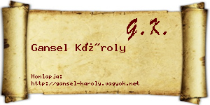 Gansel Károly névjegykártya
